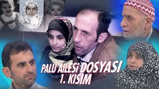 İlk Günden Bugüne Palu Ailesi Dosyası  1 Kısım [upl. by Natasha491]