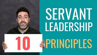 10 Principles of SERVANT LEADERSHIP [upl. by Ellac]