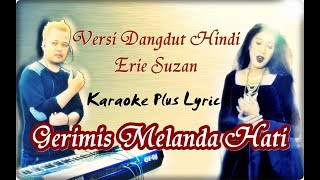 Gerimis Melanda Hati  Karaoke Versi Dangdut India  Erie Susan [upl. by Paula]