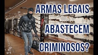 Armas Legais abastecem criminosos [upl. by Timmy762]