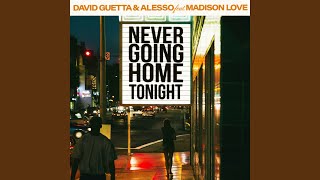 Never Going Home Tonight feat Madison Love Extended [upl. by Aitra643]