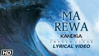 Ma Rewa  Lyrical Video  Indian Ocean  Kandisa [upl. by Hbaruas291]