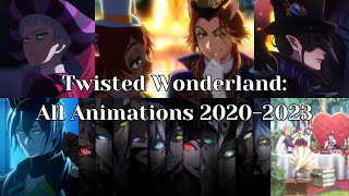 Twisted Wonderland All Animations 20202023 Dorms Trailer to Playful Land Event [upl. by Tobiah]