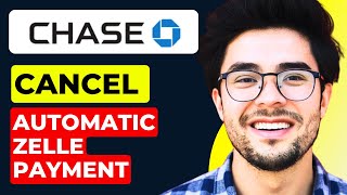 How to Cancel Automatic Zelle Payment on Chase App 2024 Updated [upl. by Rina]