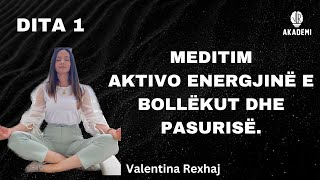 Meditim aktivo energjinë e bollekut dhe pasurisë  Dita 1  Valentina Rexhaj [upl. by Joerg]