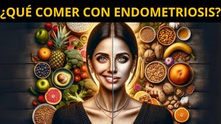 ¿DIETA PARA ENDOMETRIOSIS  Alimentos recomendados y no recomendados [upl. by Adnat]