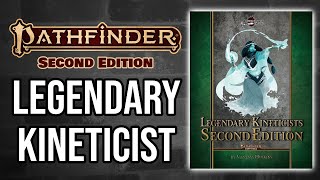 Legendary Kineticist Second Edition Review For Pathfinder 2e [upl. by Ostler149]