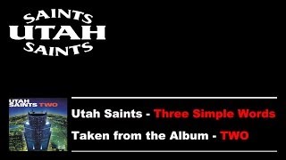 Utah Saints  Three Simple Words [upl. by Belldame]