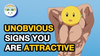 5 Unobvious Signs Youre Attractive Backed up by Science [upl. by Hwang932]