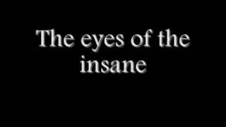 Eyes of The Insane Lyrics Video [upl. by Ariamo]