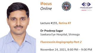 iFocus Online 155 Retina 7 Dr Pradeep Sagar Fundus Fluorescein Angiography Part 2 [upl. by Atinid925]