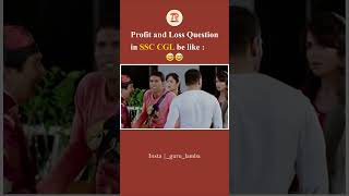 Profit and Loss Question in SSC CGL be like 😄😄  SSC Memes  Students Life [upl. by Chard]