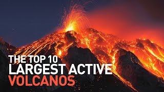 Top 10 Largest Active Volcanoes That Could Erupt [upl. by Tillion]