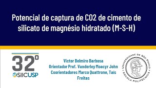 SIICUSP 2024 Potencial de captura de CO2 de cimento de silicato de magnésio hidratado MSH [upl. by Eiramesor644]