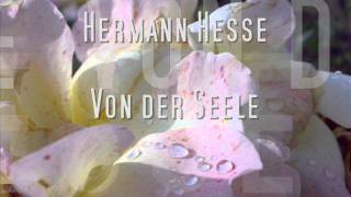 Hermann Hesse  Von der Seele [upl. by Bernette]