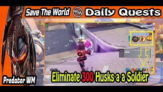 Eliminate 300 Husks as a Soldier  Fortnite STW  Daily Quest [upl. by O'Doneven]