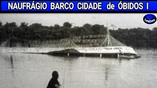 🔵 Naufrágio do Barco Cidade de Óbidos I  no Amapá  2002 [upl. by Sheeran]