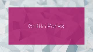 Griffin Parks  appearance [upl. by Daren]