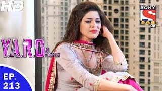 YARO Ka Tashan  यारों का टशन  Ep 213  19th May 2017 [upl. by Selwin]