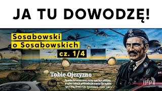 Ja tu dowodzę Sosabowski o Sosabowskich cz 14 [upl. by Lusar815]