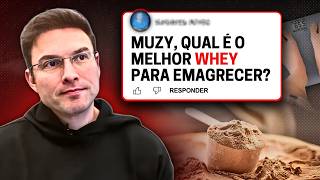 Qual o Melhor WHEY PROTEIN Para EMAGRECER  Muzy Explica [upl. by Ellesig]