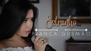 Estranho  Marília Mendonça cover Bianca Gusmão [upl. by Einnoc768]