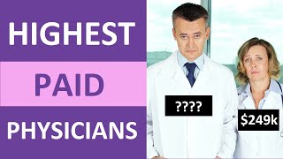 Highest Paid Physician Salary  Doctor Salary From Lowest to Highest Income [upl. by Ynnej]