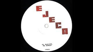 Ejeca ‎– Survival YT001 [upl. by Gregor]