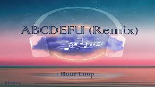 ABCDEFU Remix 1 Hour Loop [upl. by Nanahs]