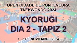 Pista 2  D2 Kyorugi  Open Cidade de Pontevedra de Taekwondo 2024 [upl. by Sabian]