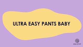 Ultra Easy Pants Baby [upl. by Hallsy871]