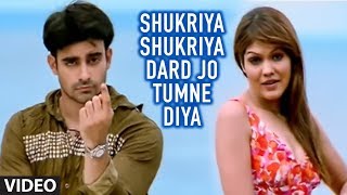 Shukriya Shukriya Dard Jo Tumne Diya Full Song  Bewafaai quotAgam Kumar Nigamquot [upl. by Nmutua758]