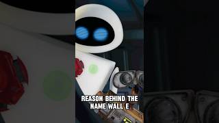 WALL E name reason shorts movie [upl. by Alasdair]