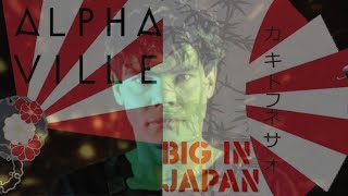 ALPHAVILLE BIG IN JAPAN NEW EDIT REMIX [upl. by Aihtyc19]