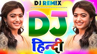 New Hindi Mashup Dj Songs 2024  Hindi Old Dj Remix  Bollywood Nonstop Dj Song  2024 New Dj Song [upl. by Gwenn]