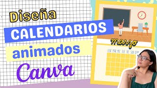 TUTORIAL ¿Cómo hacer CALENDARIOS en CANVA  ANIMADOS Y GRATIS [upl. by Desiree]