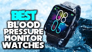 Best Blood Pressure Monitor Watches  top 5 best blood pressure monitor smart watch 2023 [upl. by Aelc537]