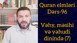 Quran elmleri96 Vehy mesihi ve yehudi dininde 7 [upl. by Yrollam969]