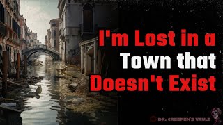 PARANORMAL HORROR STORY  I’m Lost in a Town that Doesn’t Exist [upl. by Ause984]