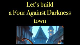 Lets build a Four Against Darkness town [upl. by Anerual666]