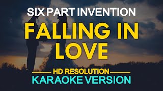 FALLING IN LOVE  Six Part Invention KARAOKE Version [upl. by Alleb666]