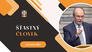 Šťastný človek  Jaroslav Bán [upl. by Namas158]