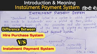 Basic Difference Between Hire Purchase And Instalment System I BCom I In Hindi IAccounting Seekho I [upl. by Oinotnanauj]