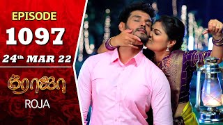 ROJA Serial  Episode 1097  24th Mar 2022  Priyanka  Sibbu Suryan  Saregama TV Shows Tamil [upl. by Llehsar]