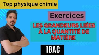 les exercices  les grandeurs liées à la quantité de matière 1 bac [upl. by Engle757]