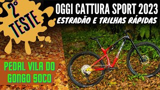 2Âº Teste Oggi Cattura Sport 2023  Pedal Vila do Gongo Soco [upl. by Trab]