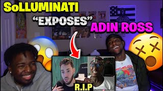 SoLLUMINATI VS ADIN ROSS  ADIN ROSS FUNERAL Part 1  REACTION [upl. by Imij892]