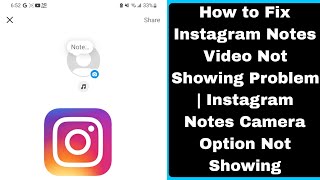 How to Fix Instagram Notes Video Not Showing Problem  Instagram Notes Camera Option Not Showing [upl. by Andrea]