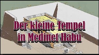 Der kleine Tempel in Medinet Habu UrAmun [upl. by Lavery]