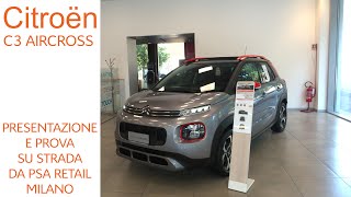 CITROËN C3 AIRCROSS  Prova su strada allestimenti e motorizzazioni con Simone di PSA RETAIL ITALIA [upl. by Meares773]